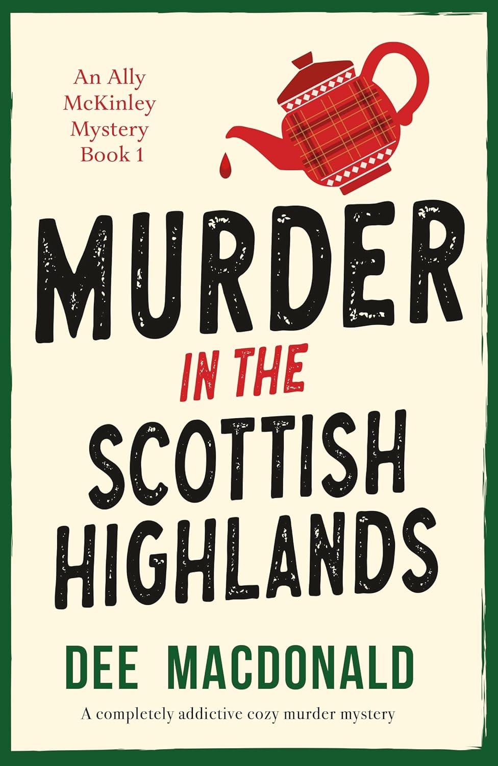 Murder in the Scottish Highlands A completely addictive Murder in the Scottish Highlands A completely addictive