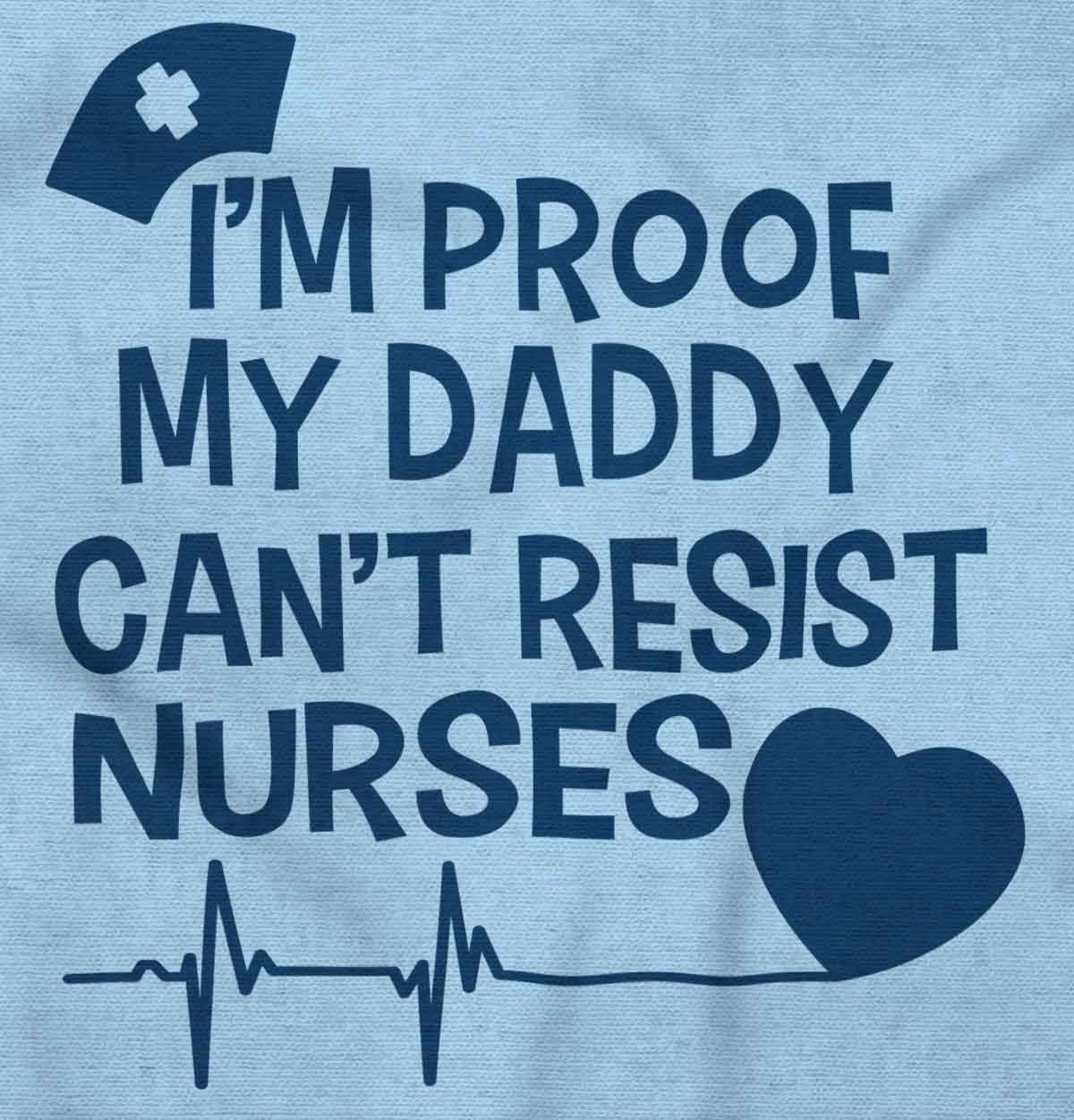 Brisco Brands Proof Daddy Can't Resist Nurses Heart Baby Romper Boys or Girls