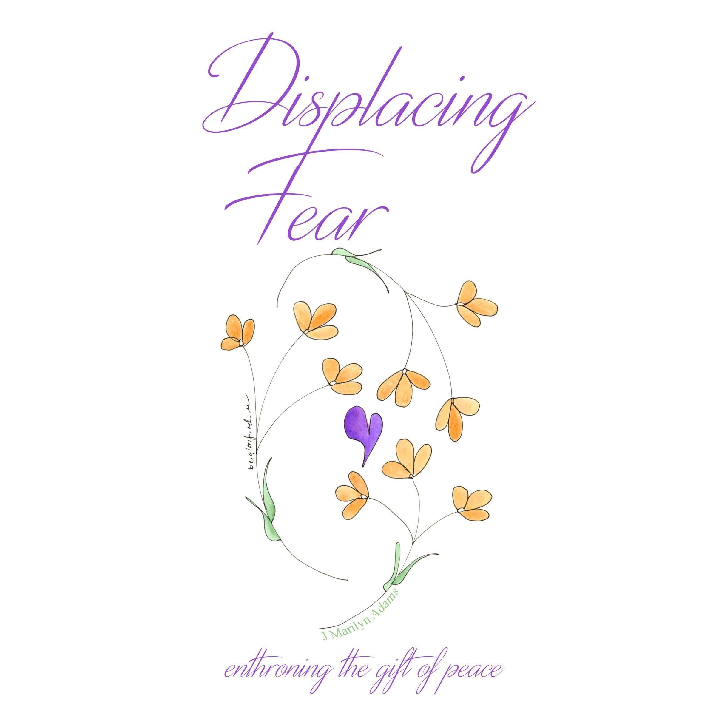 Displacing Fear