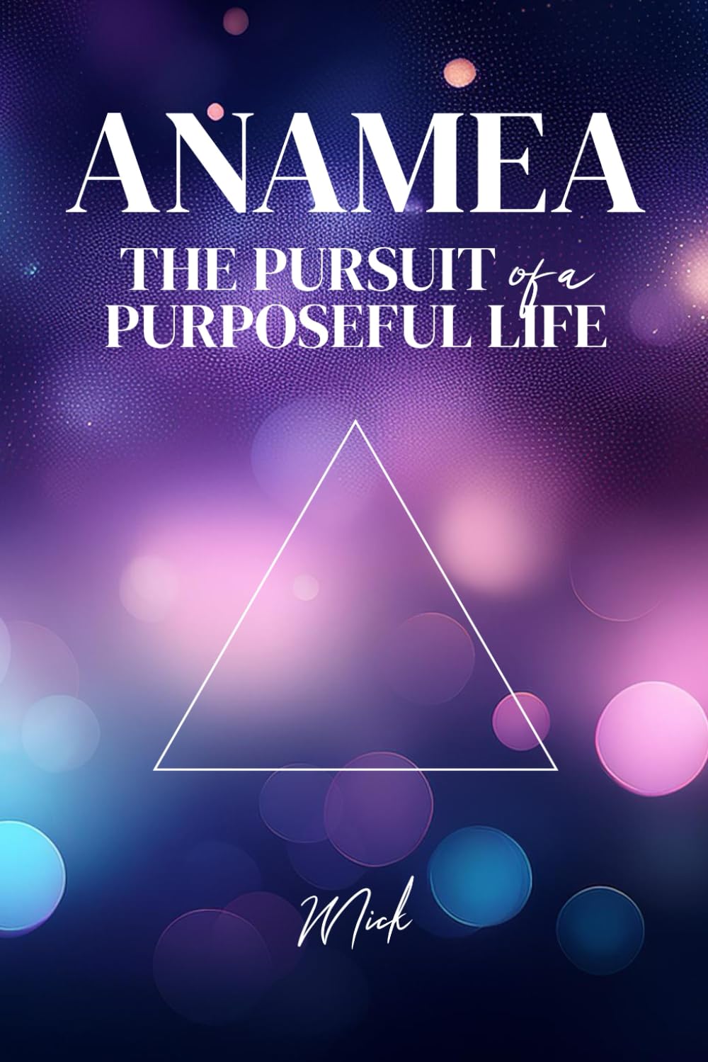 Anamea: The Pursuit of a Purposeful Life