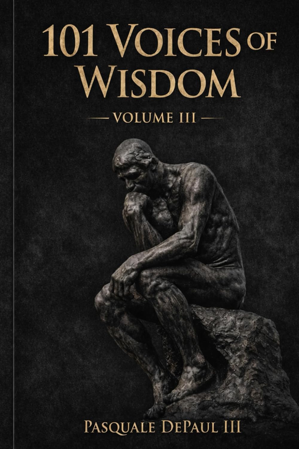 101 Voices of Wisdom: Timeless Quotes from the World's Greatest Philosophers