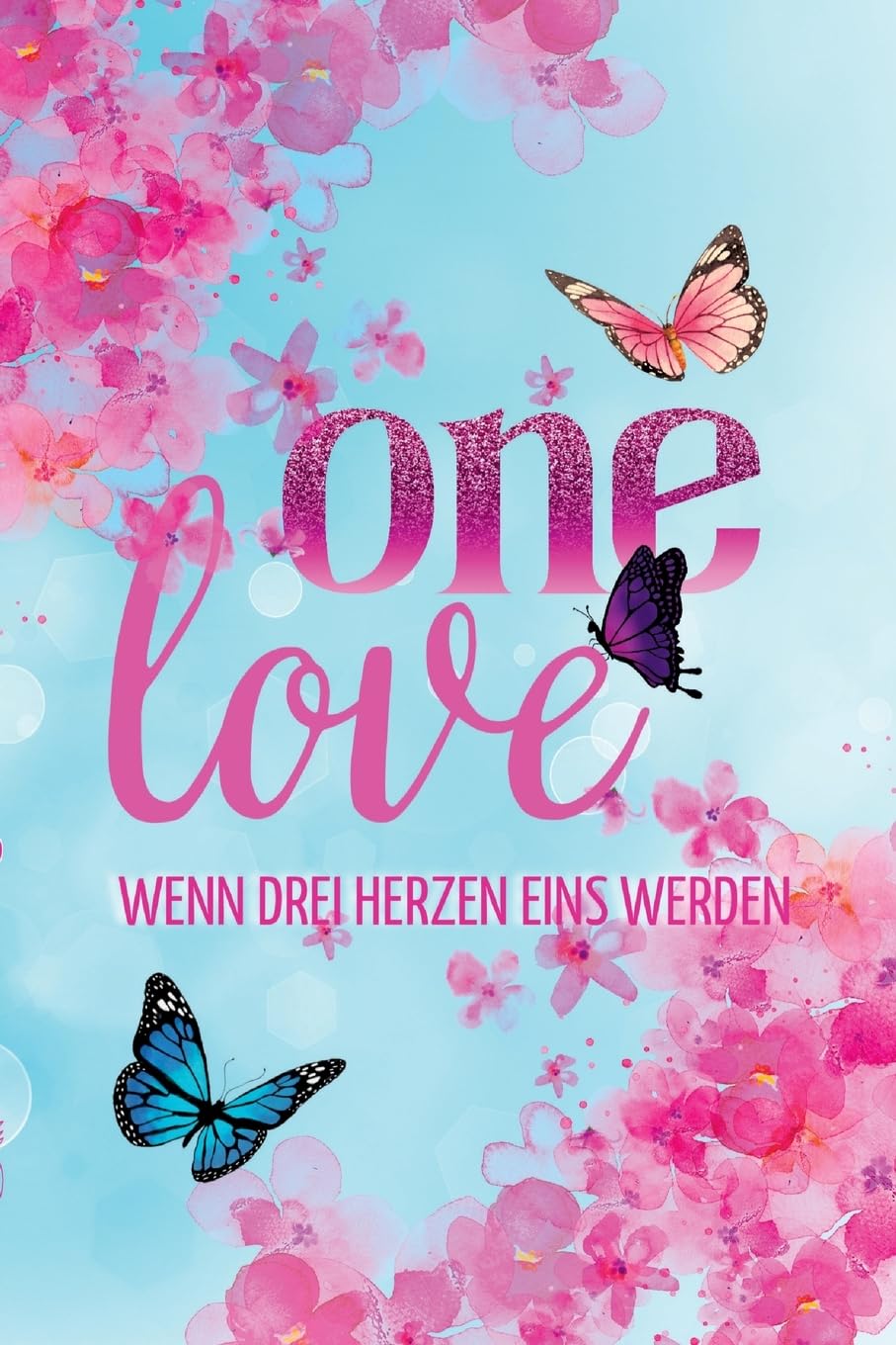 One Love: Wenn drei Herzen eins werden