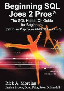 Beginning SQL Joes 2 Pros: The SQL Hands-On Guide for Beginners