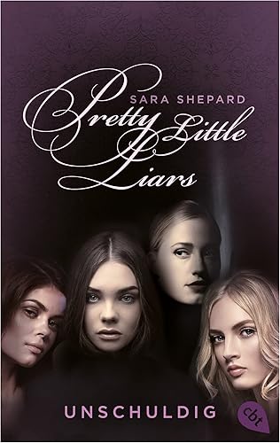 Pretty Little Liars - Unschuldig: Die Romanvorlage zur Kultserie „Pretty Little Liars“ (Die Pretty Little Liars-Reihe, Band 1)