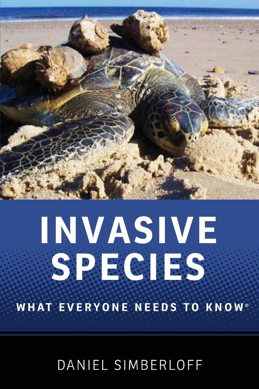 Invasive Species What Everyone Needs to Know