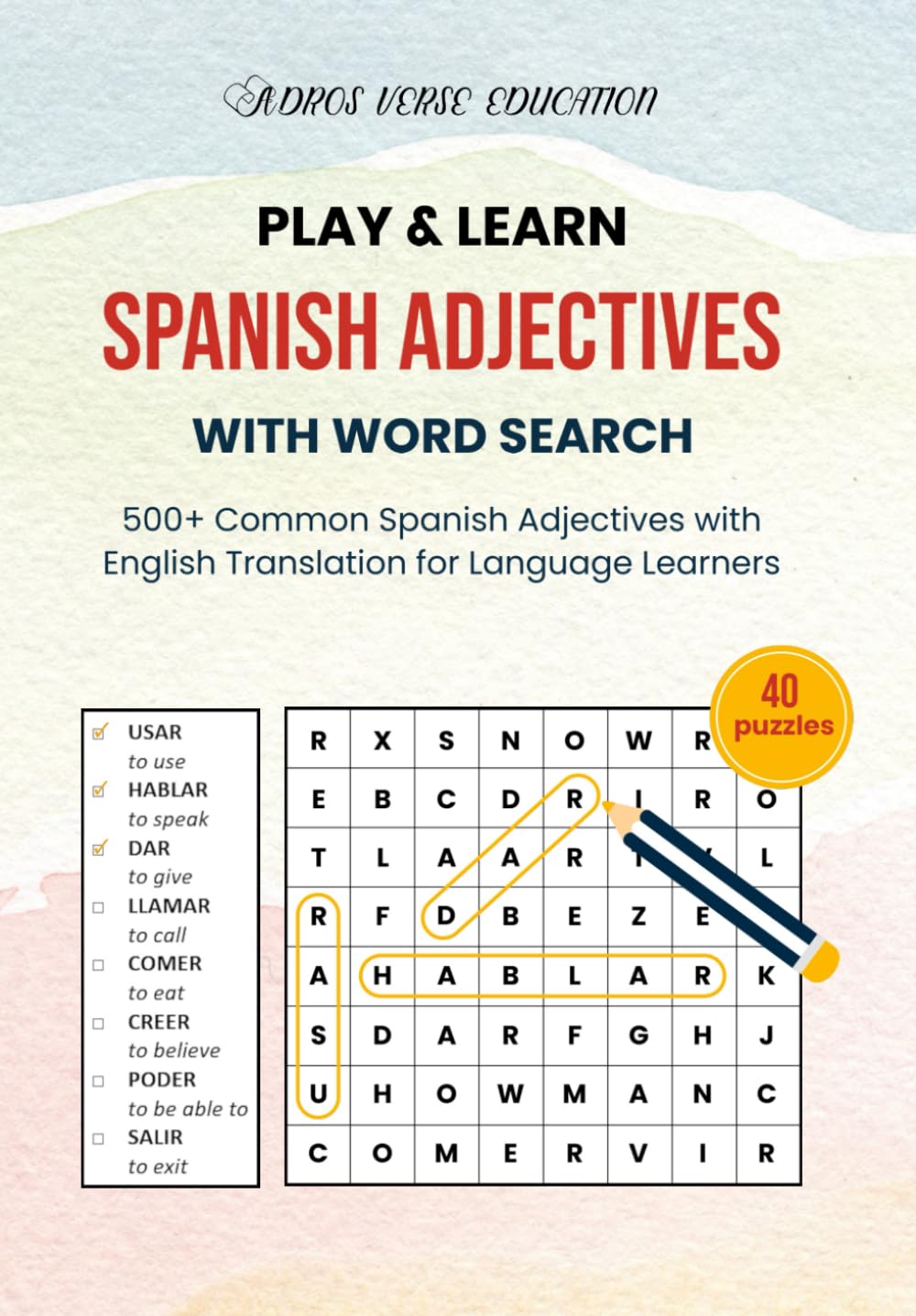 Play & Learn Spanish Adjectives with Word Search: 500+ Common Spanish Adjectives with English Translation for Language Learners (Play & Learn Languages with Word Search)
