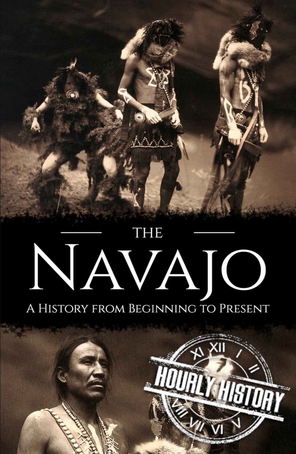 The Navajo: A History from Beginning to Present (Native American History)