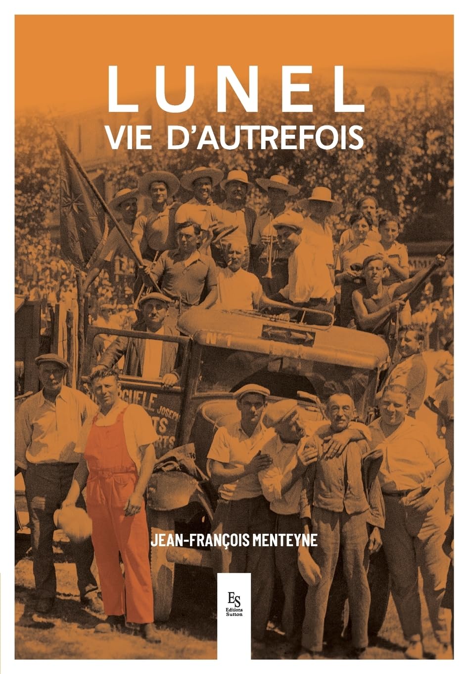Lunel Vie d'Autrefois (French Edition)