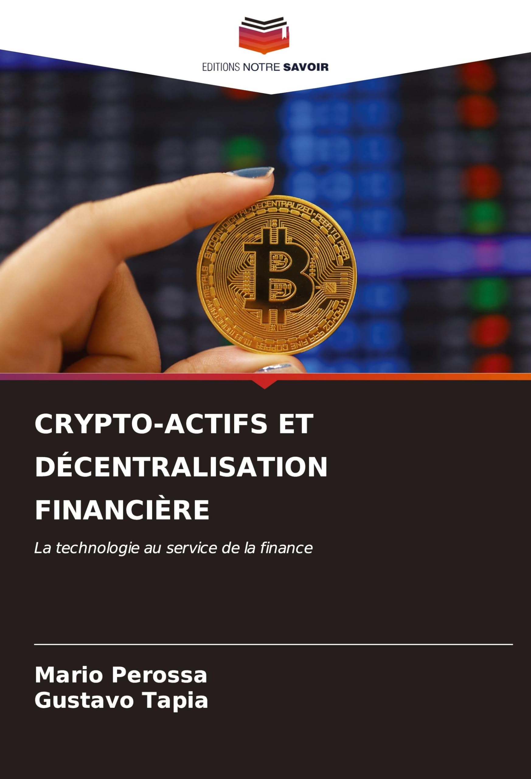 CRYPTO-ACTIFS ET DÉCENTRALISATION FINANCIÈRE: La technologie au service de la finance