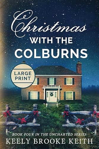Christmas with the Colburns: Large Print (The Uncharted Series)