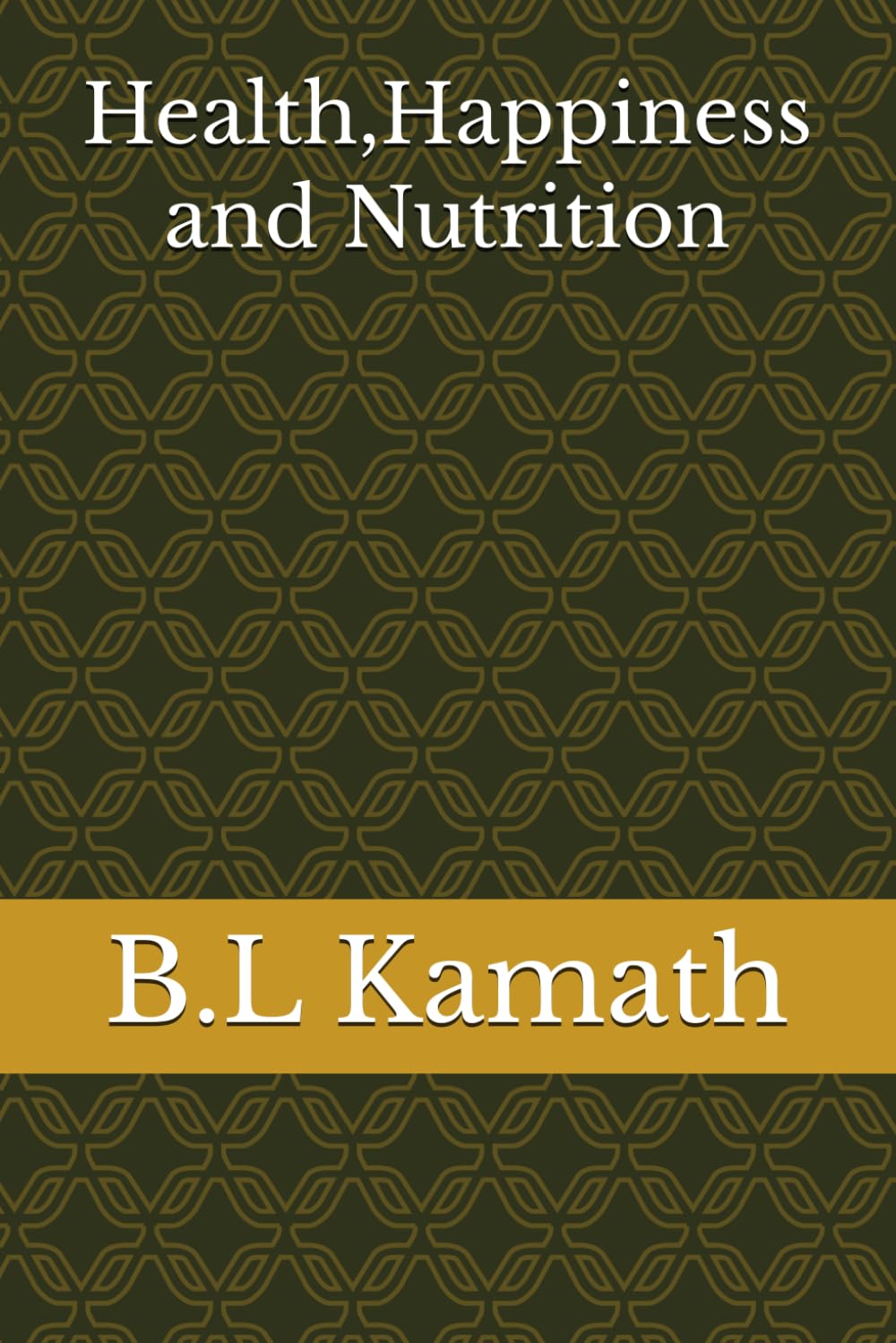 Health,Happiness and Nutrition