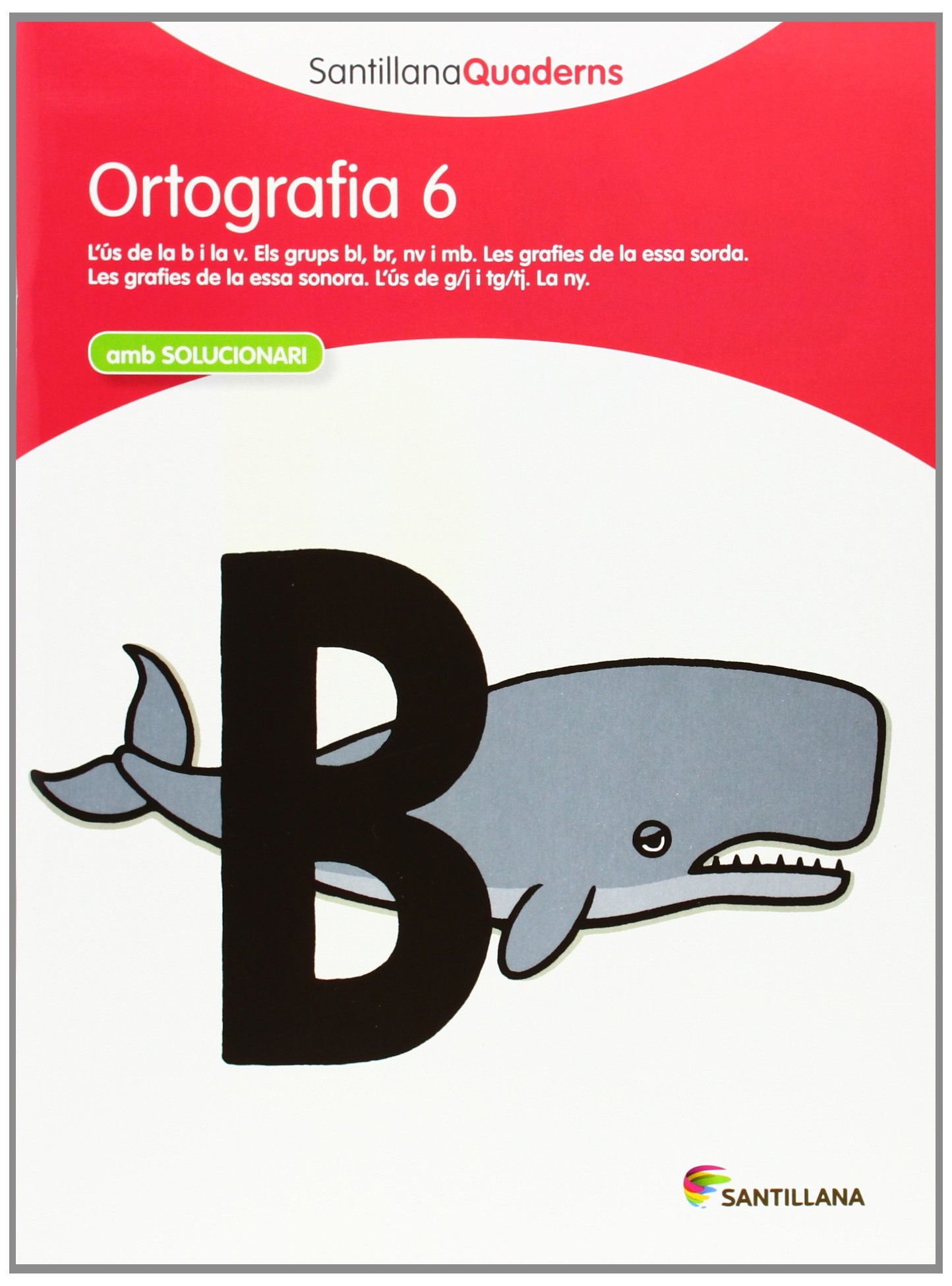 ORTOGRAFÍA 6 SANTILLANAQUADERNS