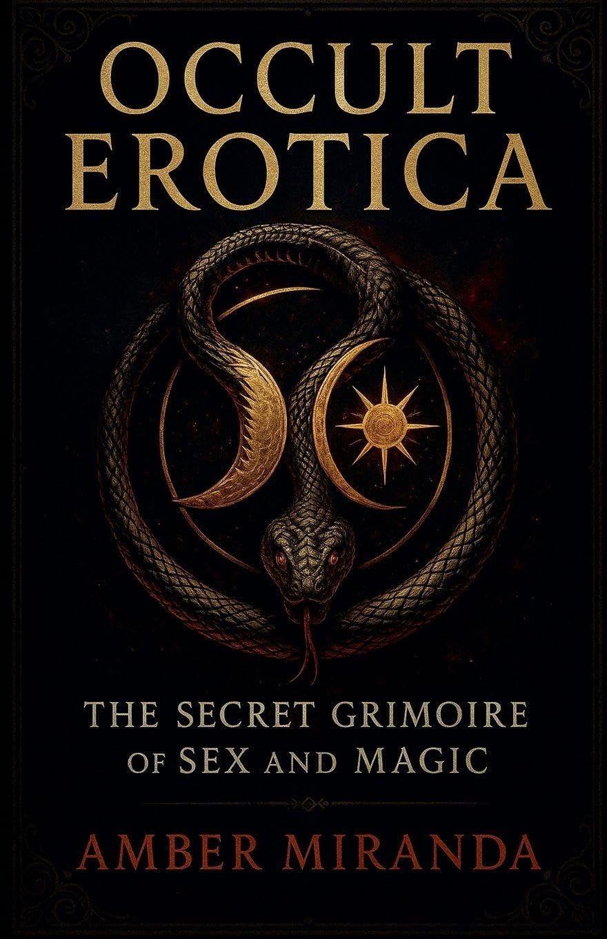 Occult Erotica: The Secret Grimoire of Sex and Magic