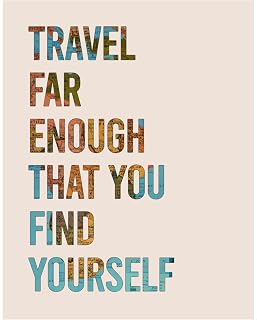 "Travel Far Enough You Find Yourself" Inspirational Wall Art Print - 11x14" Motivational Travel Quote Print For Home Decor, Hotel Room Decor, Great Gift for Travelers & Companion! Unframed