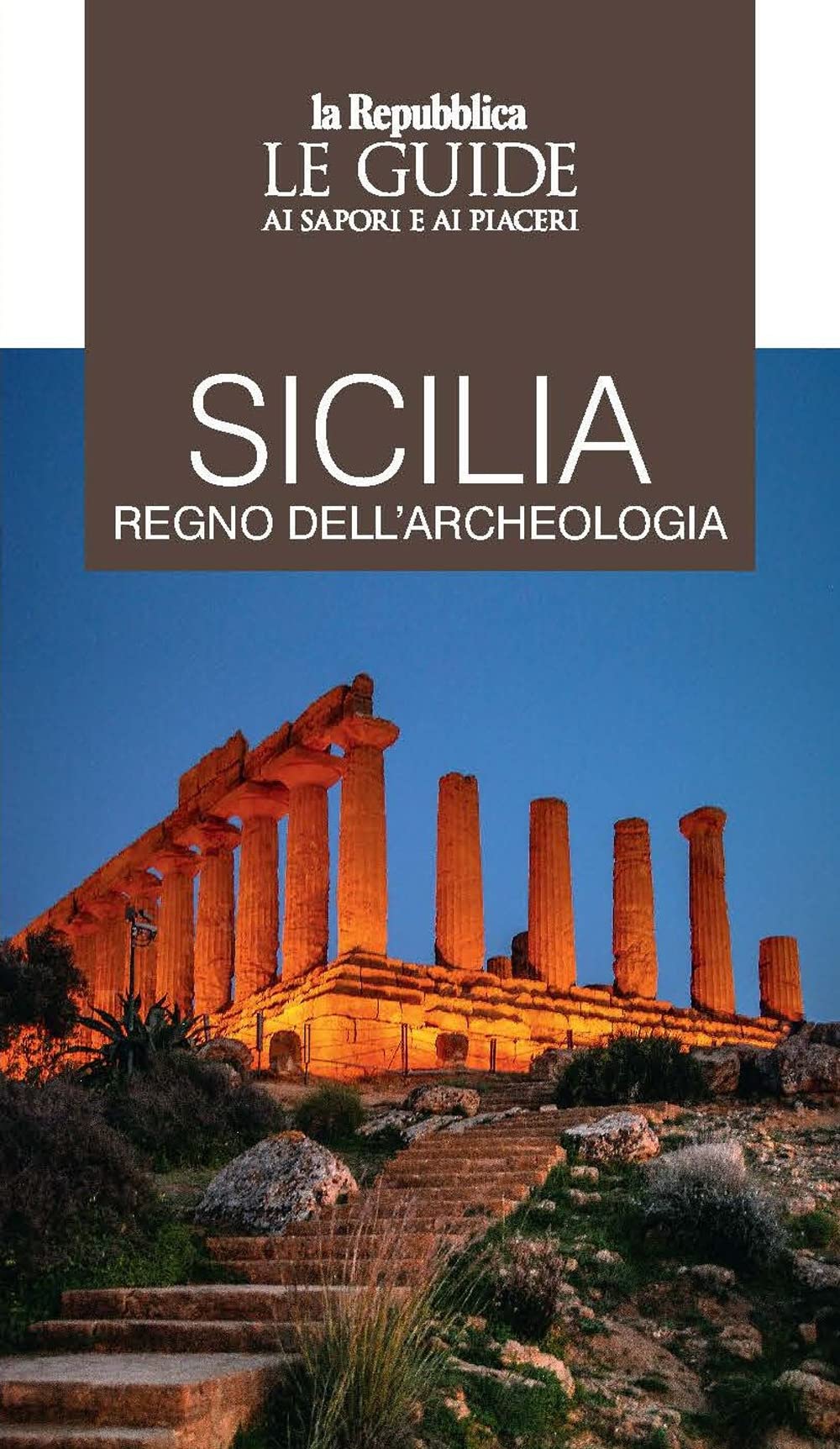 Sicilia Regno Dell'archeologia. Le Guide Ai Sapori E Piaceri - 4