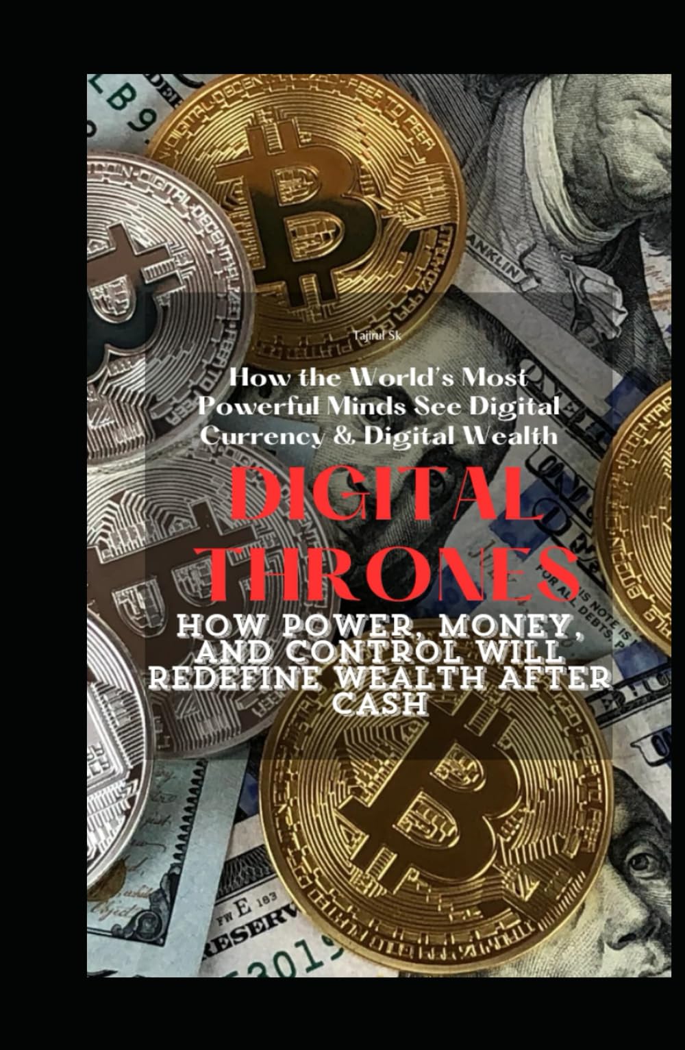 DIGITAL THRONES: Non-fiction | Power | Future Economy | Digital Wealth | Geopolitics (History series books and future technology Series Books)
