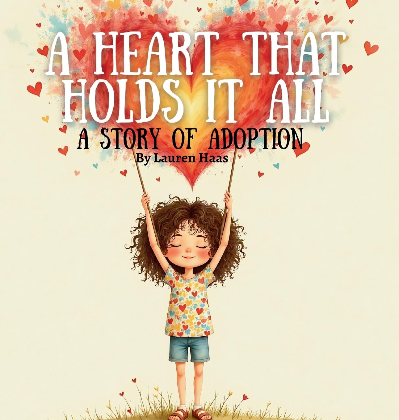 A Heart That Holds It All: A Story Of Adoption