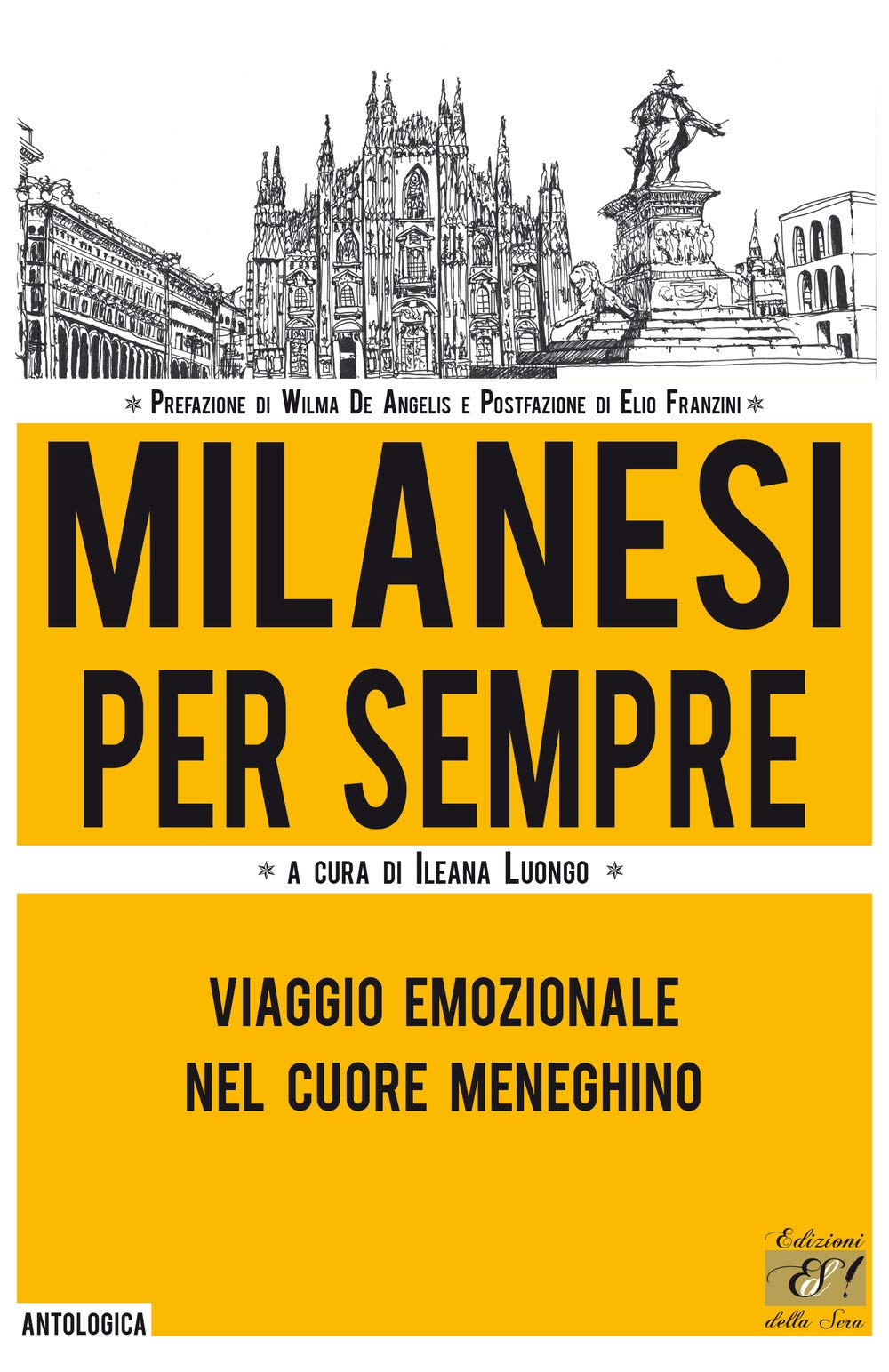 Milanesi Per Sempre. Viaggio Emozionale Nel Cuore Meneghino - 4