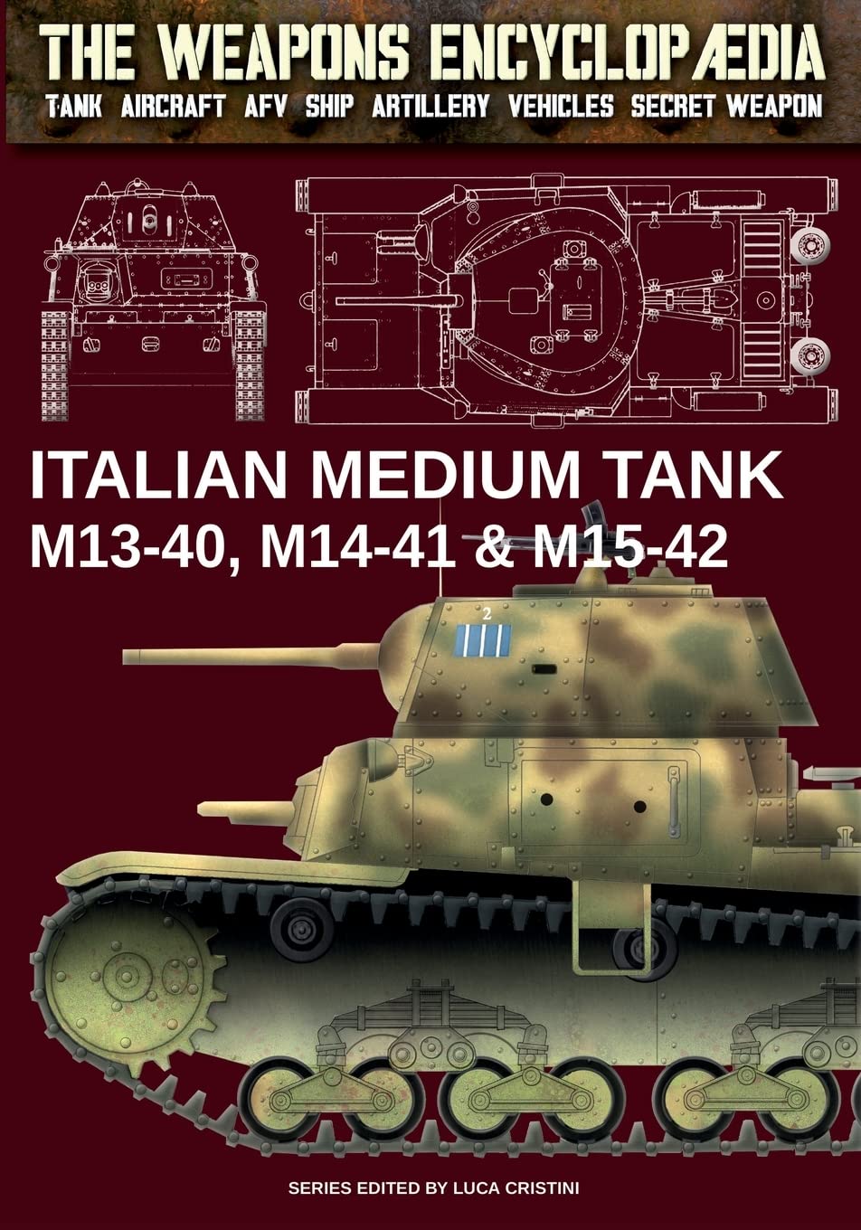 Italian Medium Tank M13-40, M14-41 & M15-42: 8 (The Weapons Encyclopaedia)