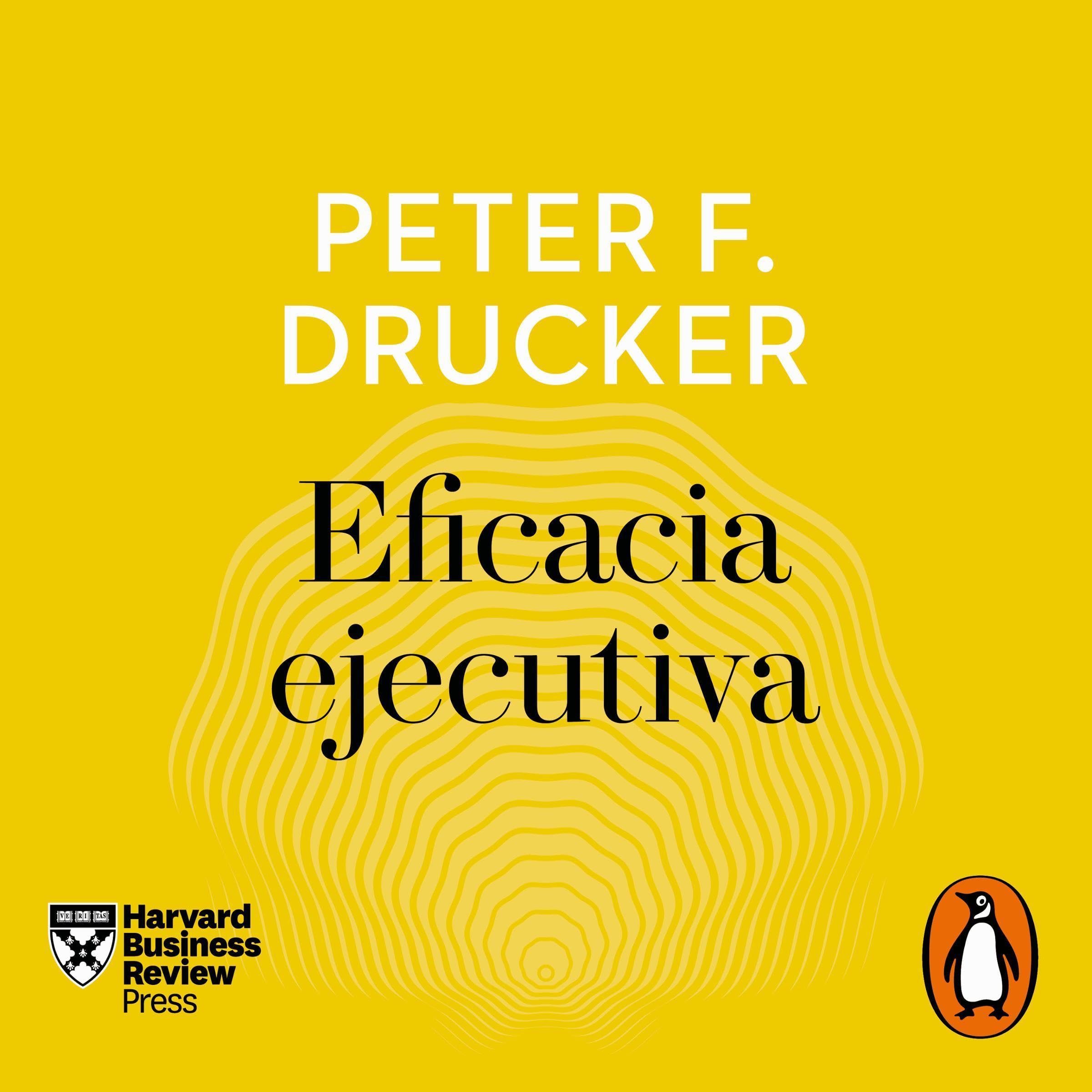 Eficacia ejecutiva (Harvard Business Review) [The Effective Executive]