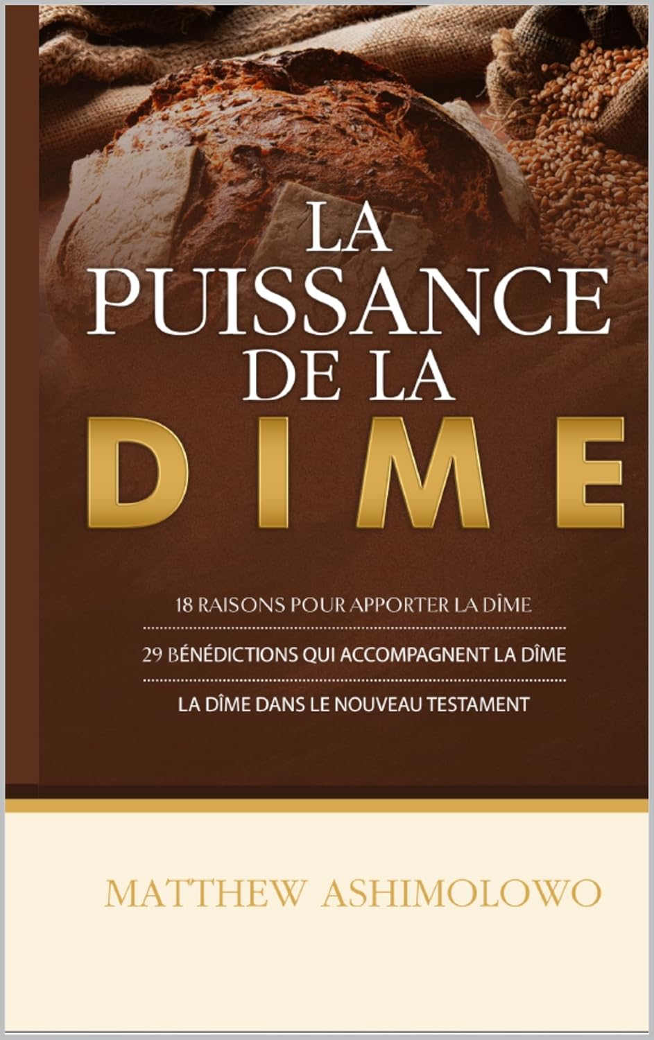 La puissance de la dime 18 raisons pour apporter la dîme 29 bénédictions qui la La puissance de la dime 18 raisons pour apporter la dîme 29 bénédictions qui la