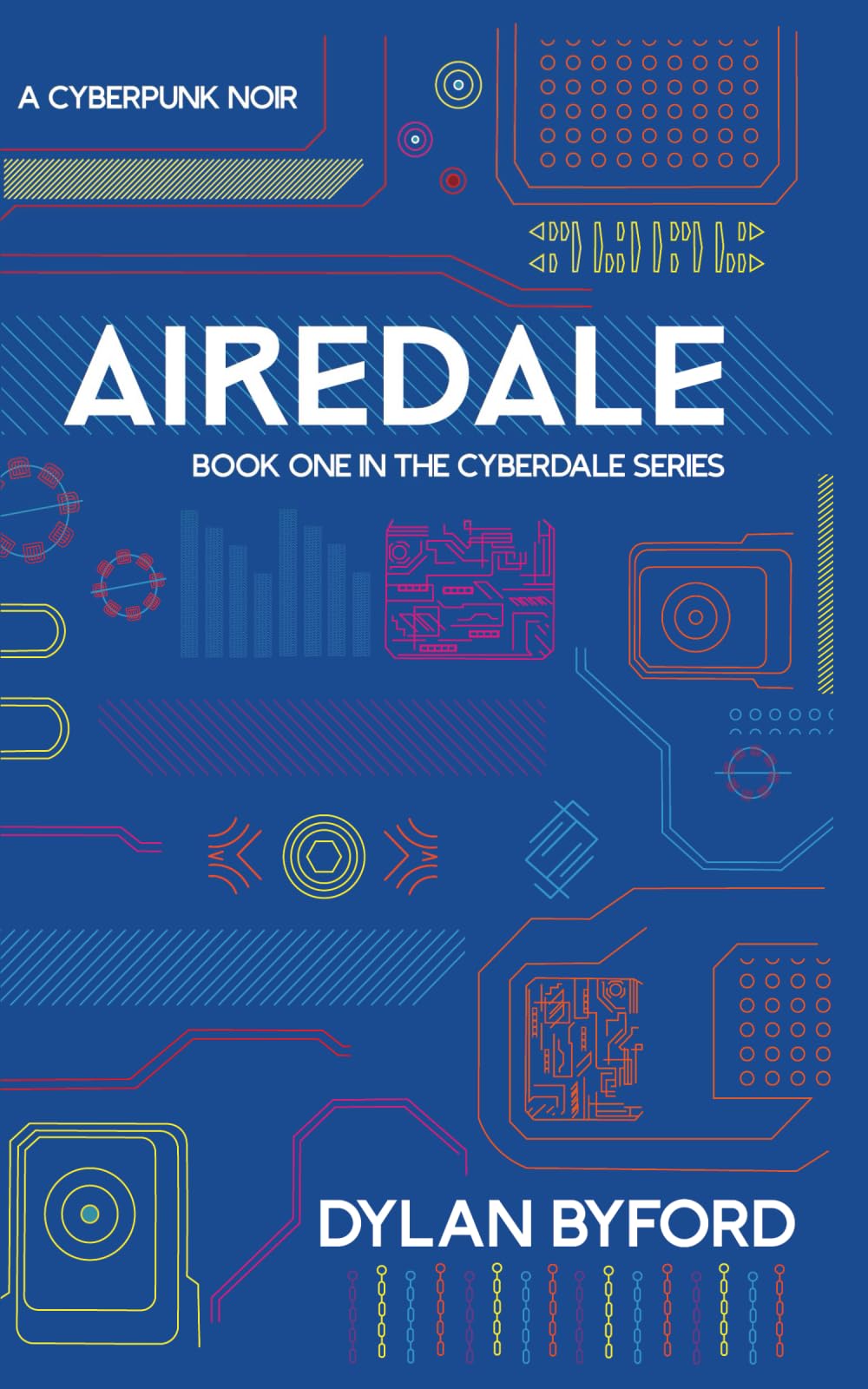 Airedale: A Near Future Science Fiction Thriller: A Near-Future Thriller (The CyberDales Series)