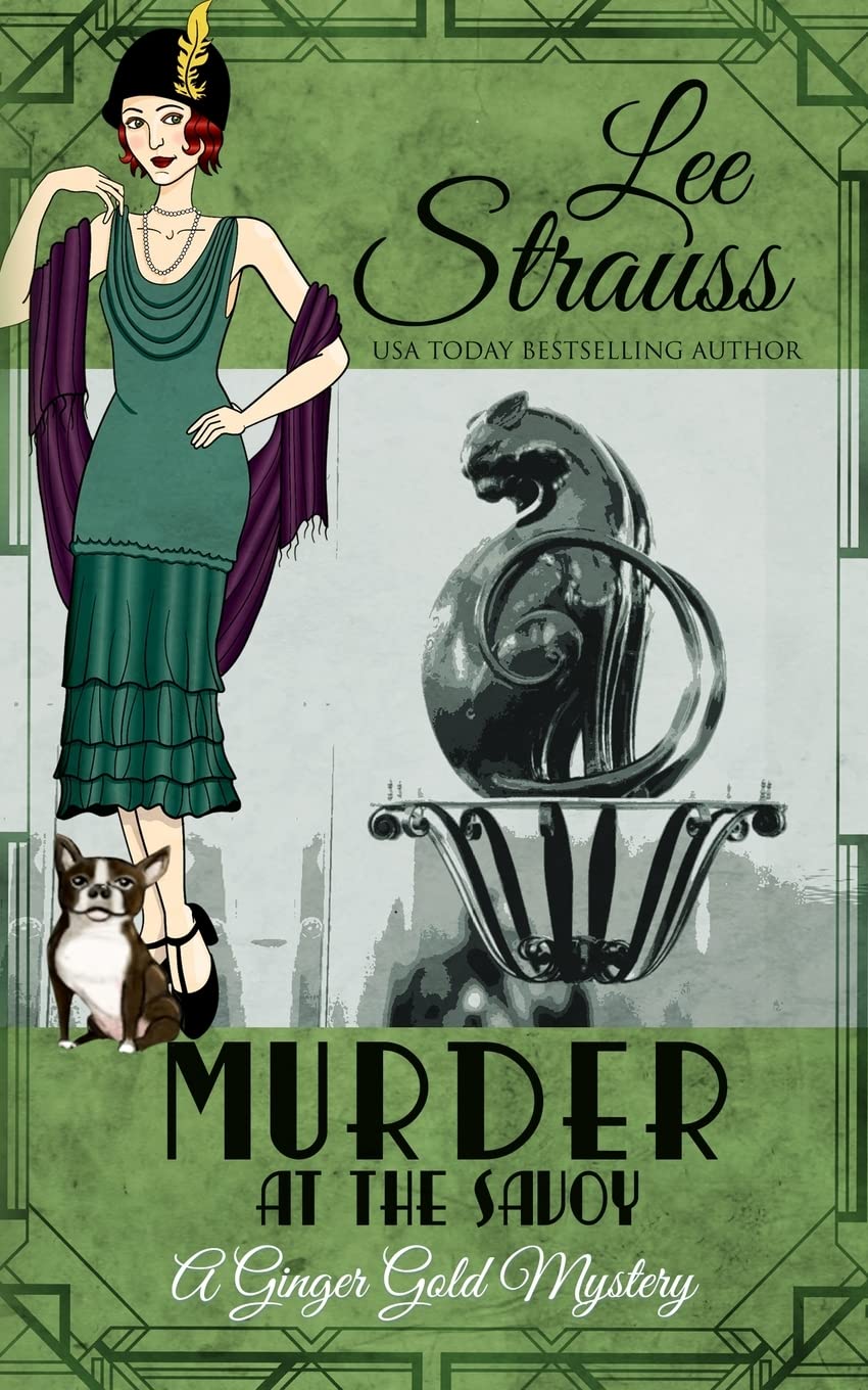 Murder at the Savoy: a 1920s cozy historical mystery: a cozy historical 1920s mystery: 14 (A Ginger Gold Mystery)