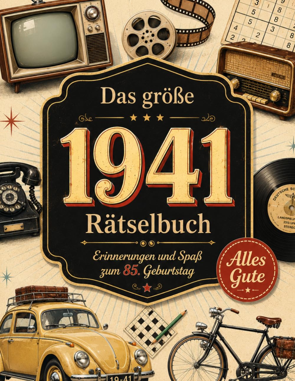 1941 – Das große Rätselbuch für Senioren: Geschenk zum 85. Geburtstag mit Kreuzworträtseln, Quizfragen, Erinnerungen und Fakten von damals.