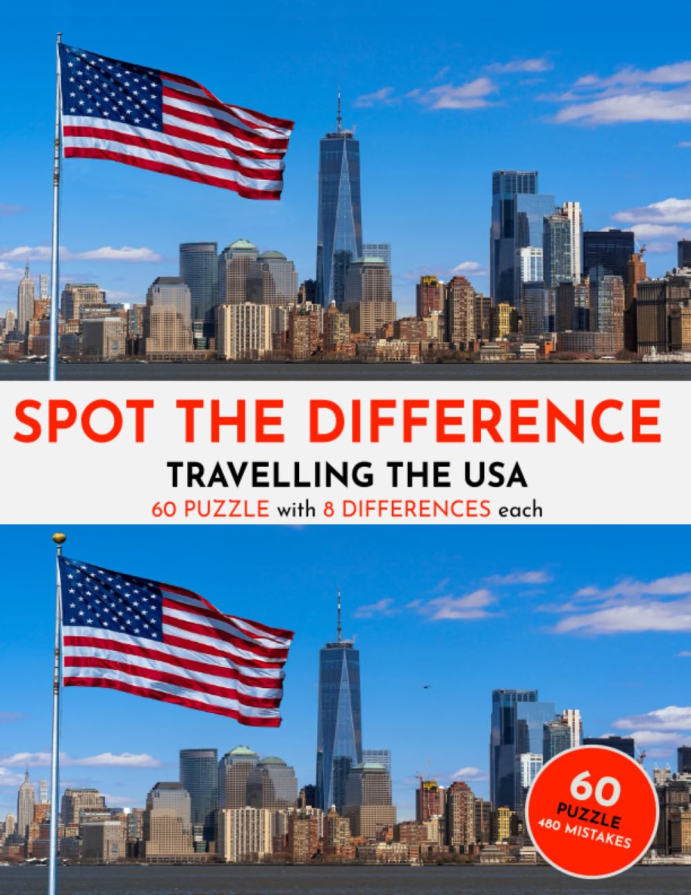 Spot the Difference - Travelling USA - 60 Picture Puzzles - 8 Mistakes each - Puzzle Book for Adults & Teens