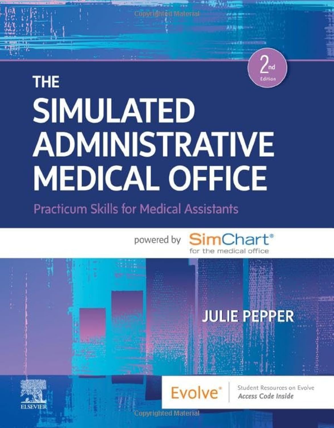 The Simulated Administrative Medical Office: Practicum Skills for ...