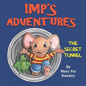 IMP'S Adventures and The Secret Tunnel