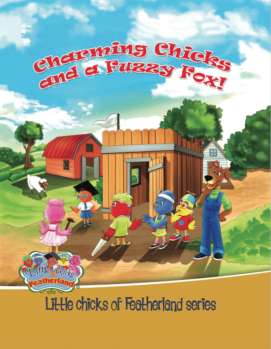 Charming Chicks and a Fuzzy Fox: Little Chicks of Featherland Series