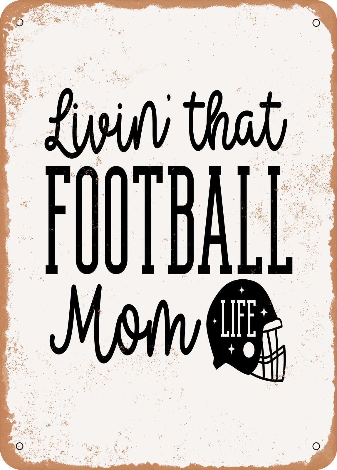 Miaomansenstore Metal Sign - Livin That Football Mom Life - Vintage Look Home Decor