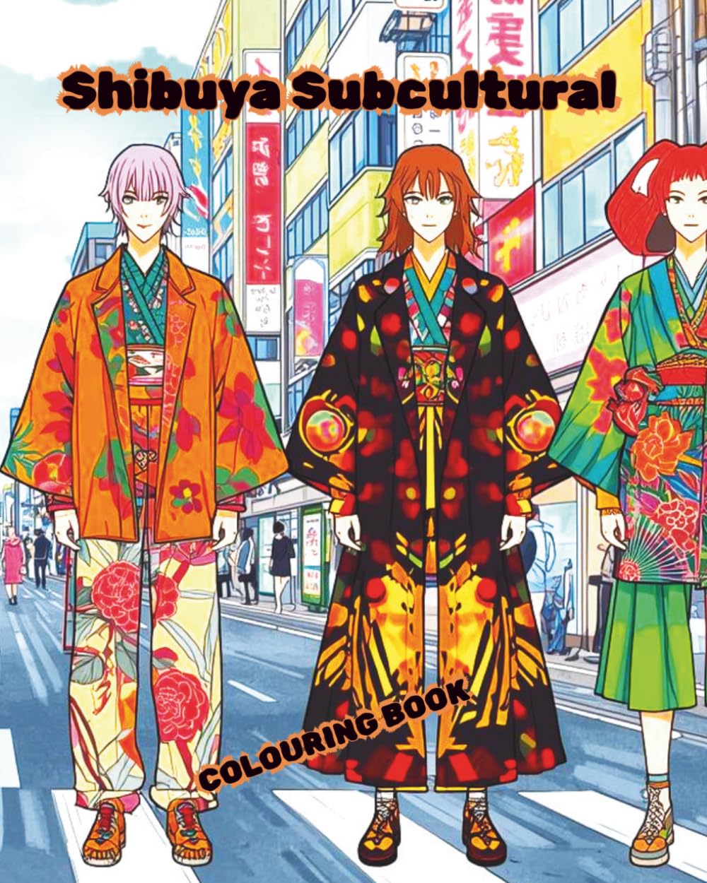 Shibuya Subcultural: A colouring book about the Shibuya Subculture avant-garde fashion. (AVANT GARDE HAUTE COUTURE)