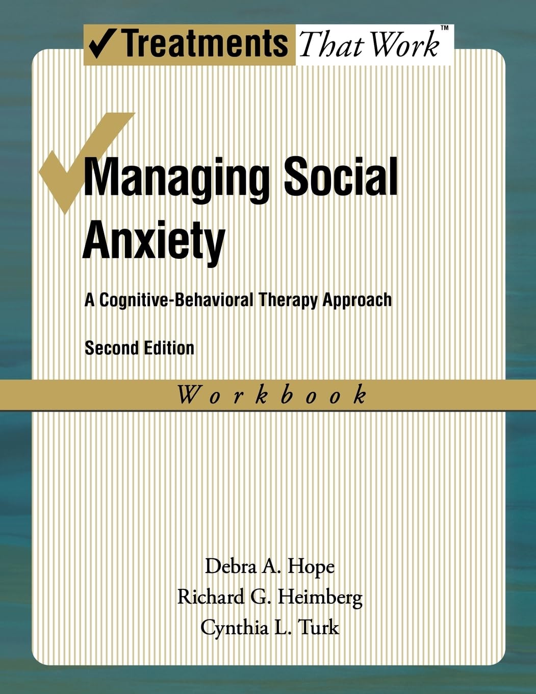 Managing Social Anxiety, Workbook A Cognitive-Behavioral Therapy Approach