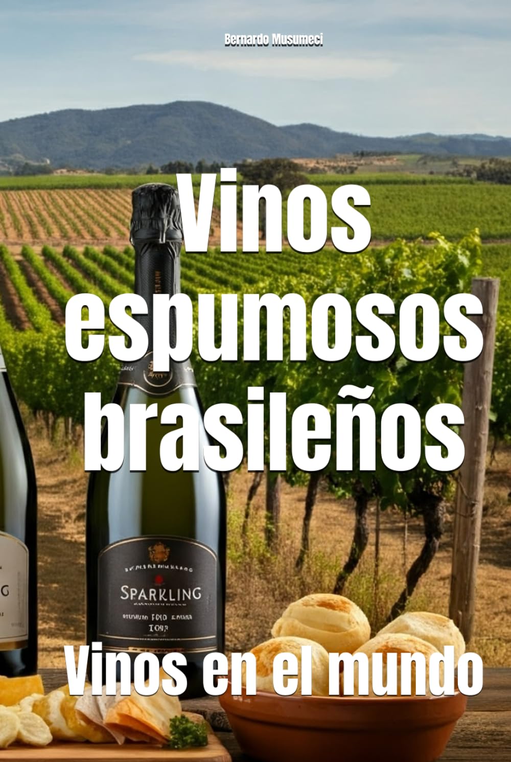 Vinos espumosos brasileños: Vinos en el mundo (Wines of the World: Brazil)