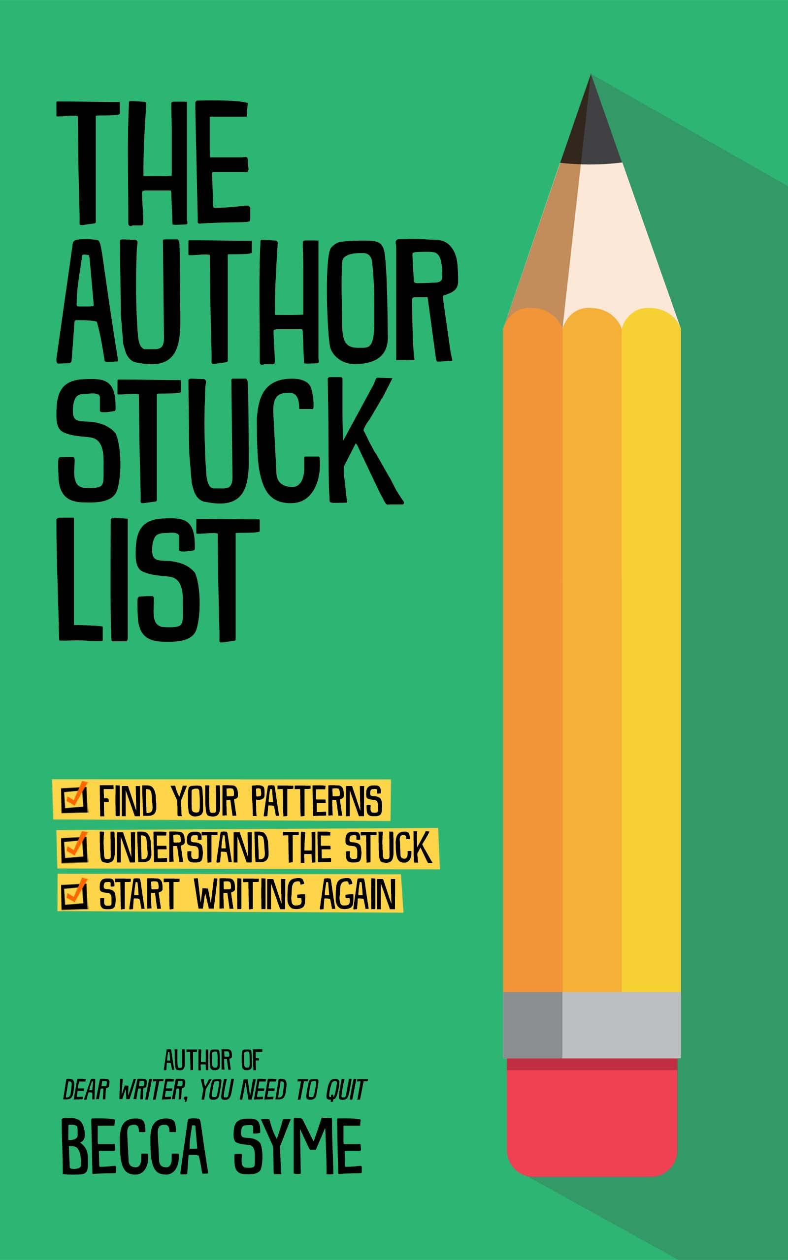 The Author Stuck List (Better-Faster Author Success Book 1)