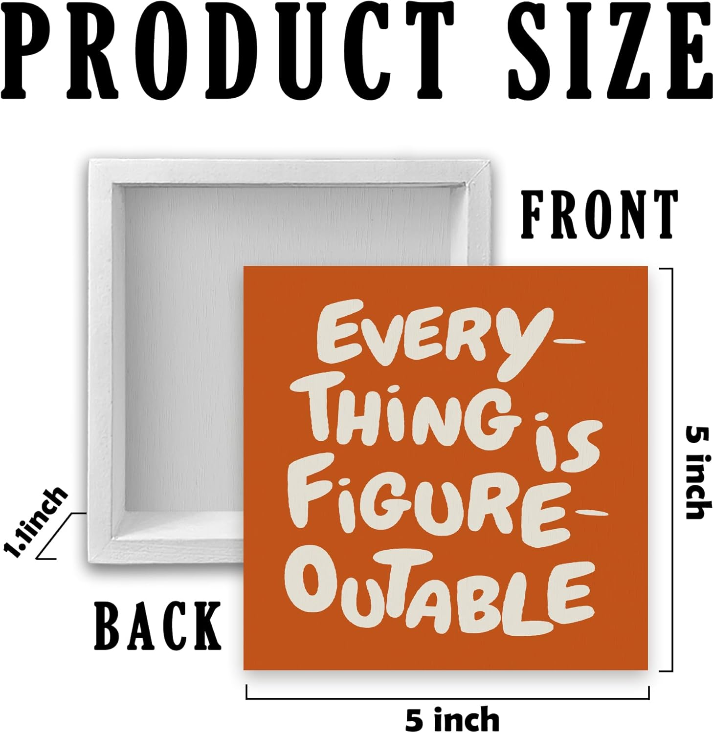 Inspirational Orange Office Decor, Every Thing is Figure Outable Motivational Office Accessories Wooden Box Sign, Inspirational Gifts for Women, Men Wall Desk Shelf Tabletop Decoration 5x5In