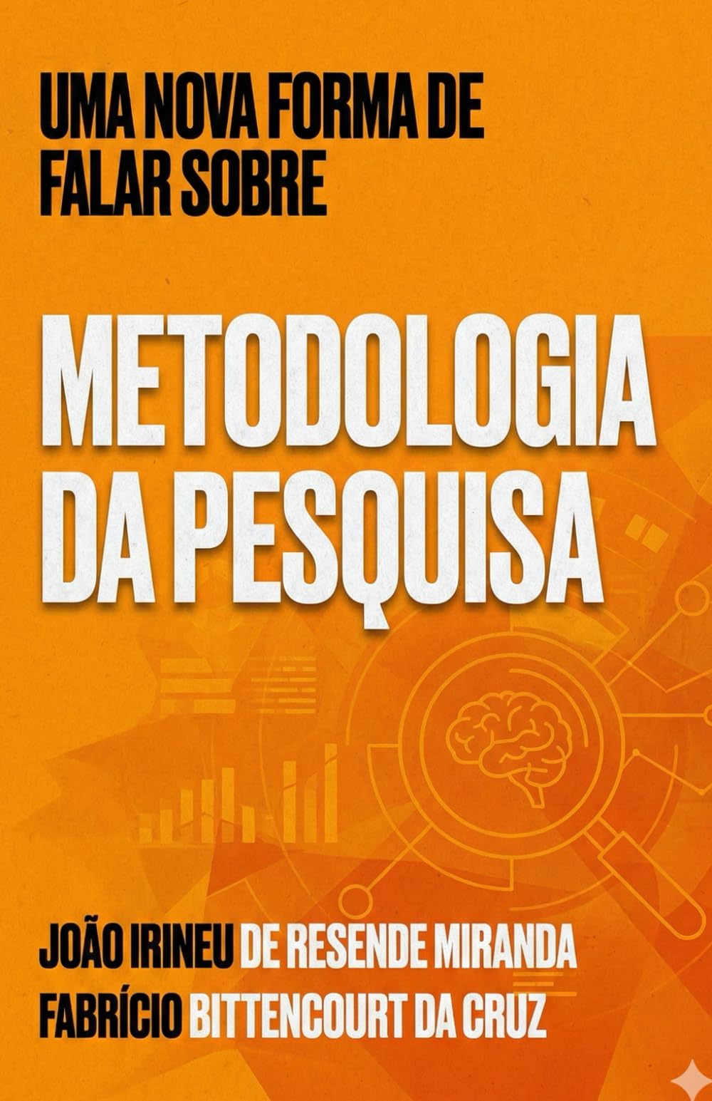 Uma nova forma de falar sobre Metodologia da Pesquisa