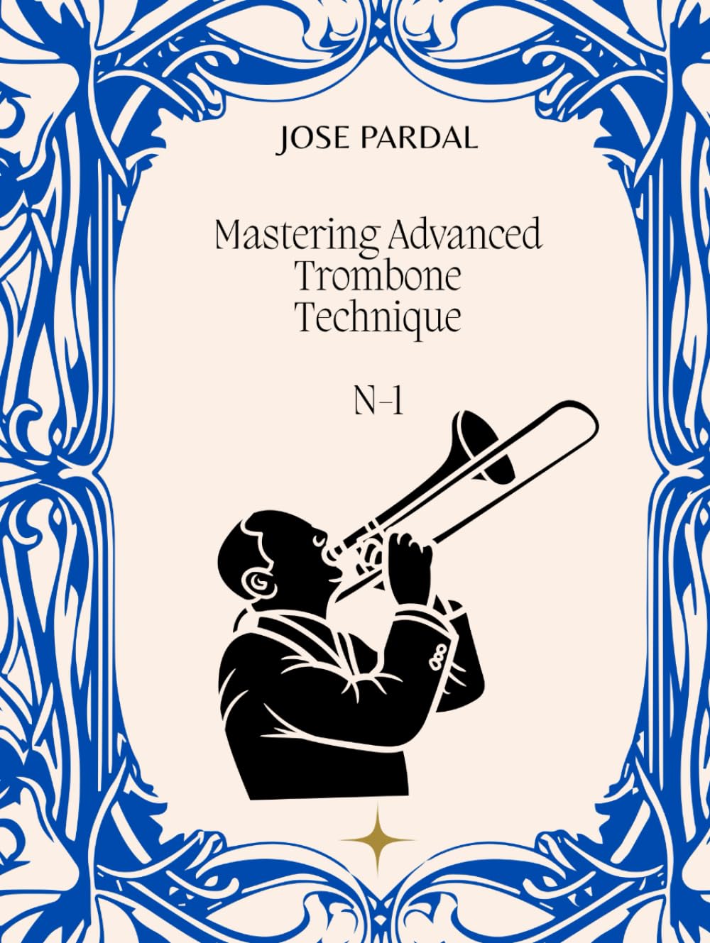 Mastering Advanced Trombone Technique N-1: SAN FRANCISCO