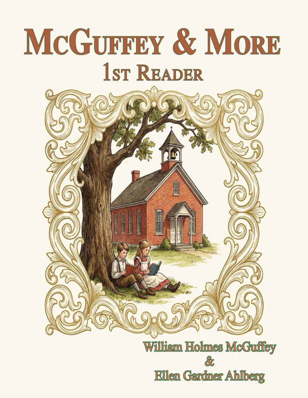 McGuffey & More First Reader: Classic Reader: Now with added grammar, comprehension and character building activities. (McGuffey & More Readers)