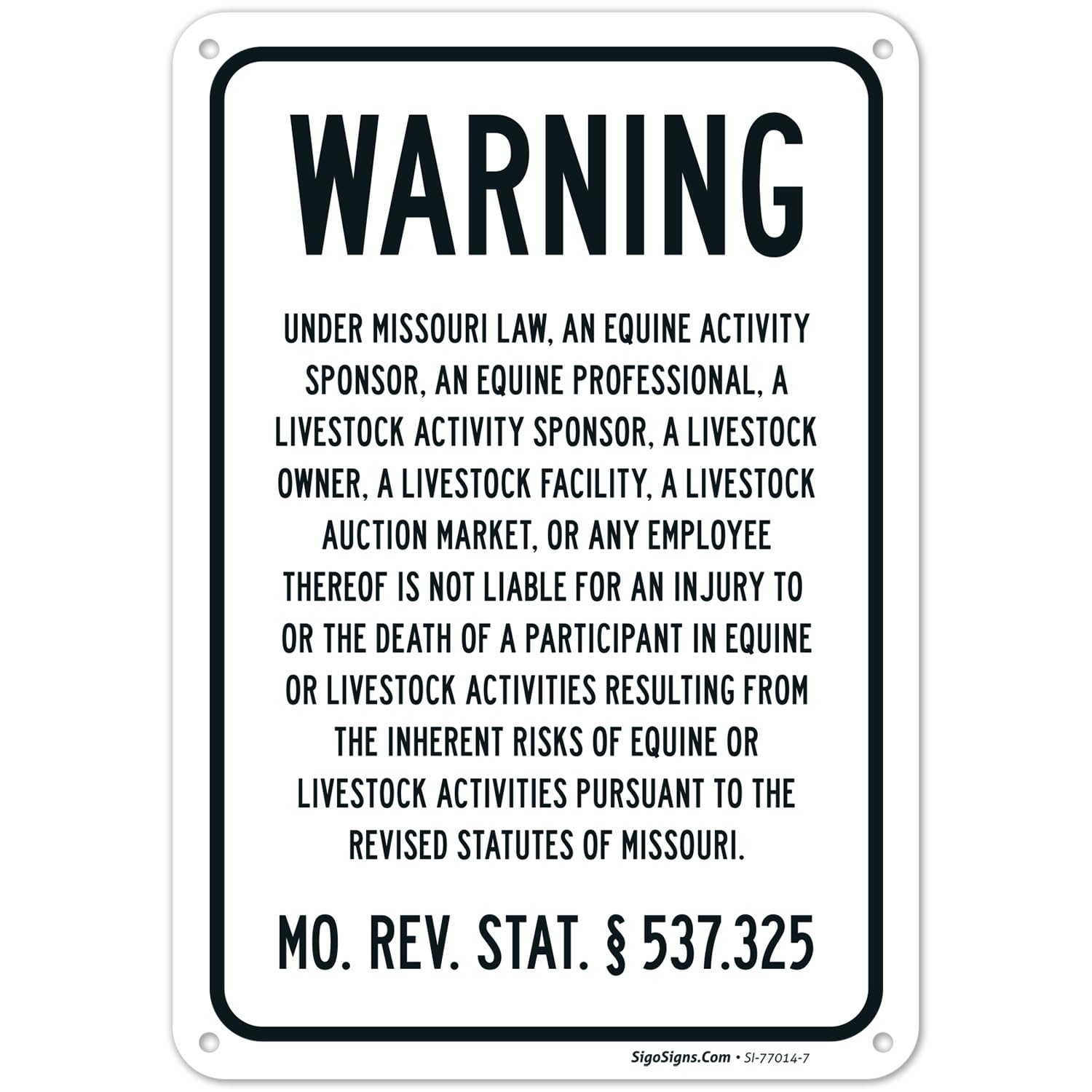 Warning Under Missouri Law an Equine Professional A Livestock Sponsor is Not Liable Sign, 10x7 Inches, Rust Free .040 Aluminum, Fade Resistant, Made