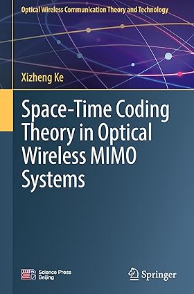 Space-Time Coding Theory in Optical Wireless MIMO Systems (Optical Wireless Communication Theory and Technology)