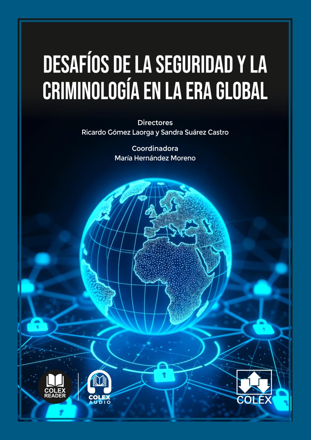 Desafíos de la seguridad y la criminología en la era global (monografico)