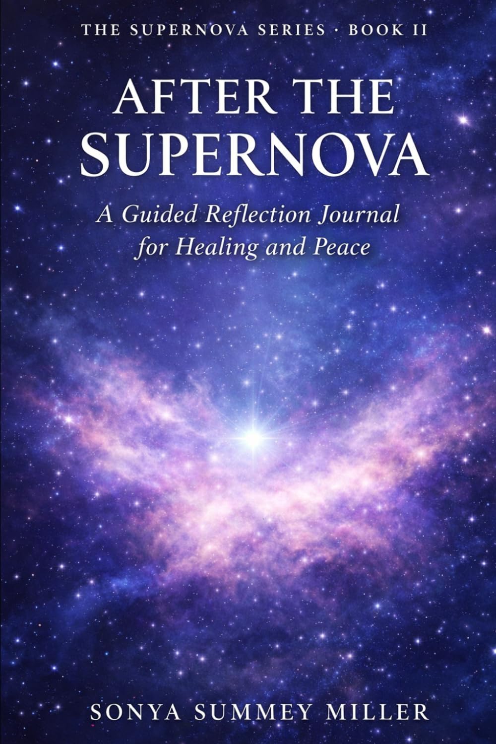 After the Supernova: A Guided Reflection Journal for Healing and Peace