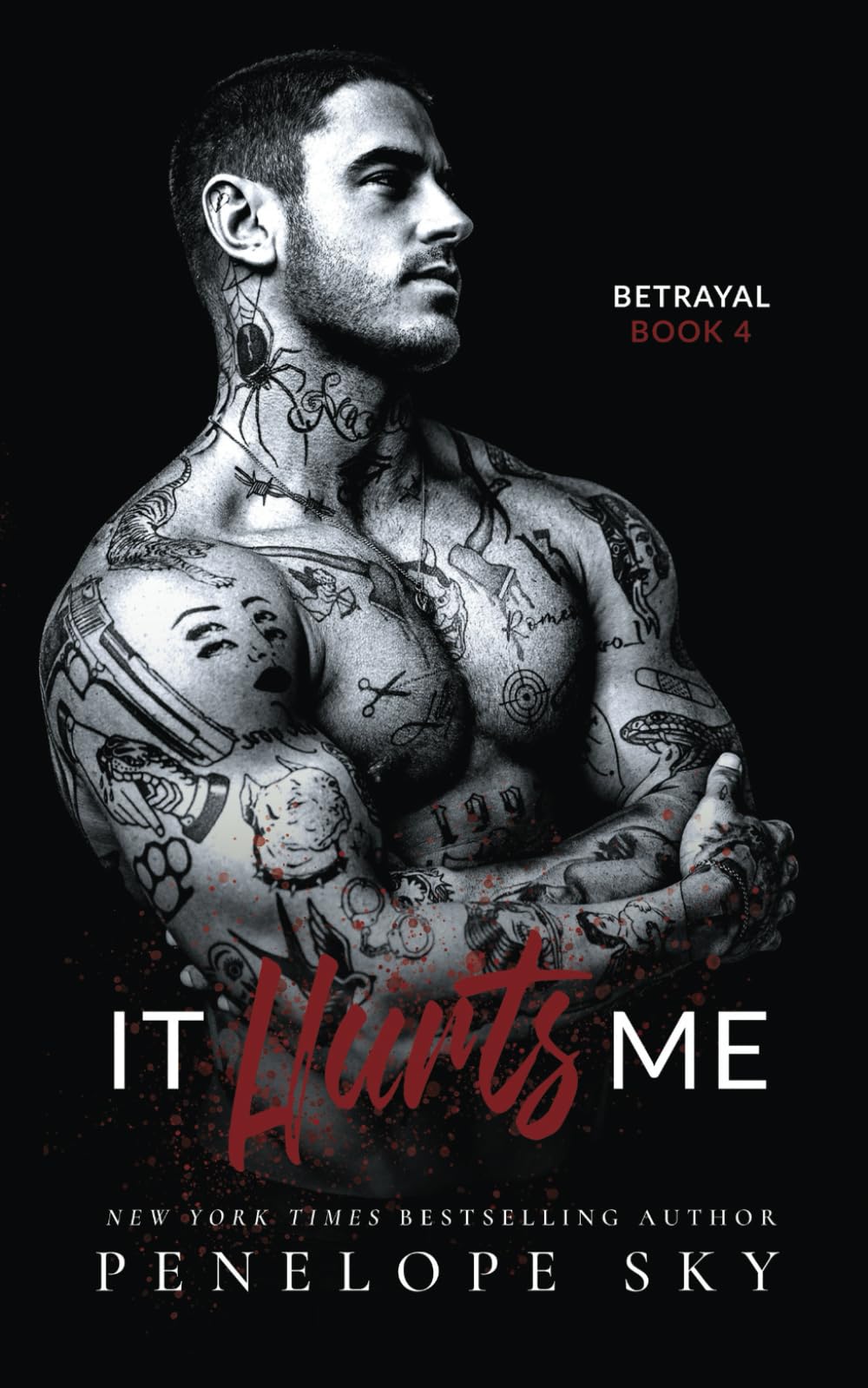 It Hurts Me: A Forbidden Dark Romance: 4 (Betrayal)