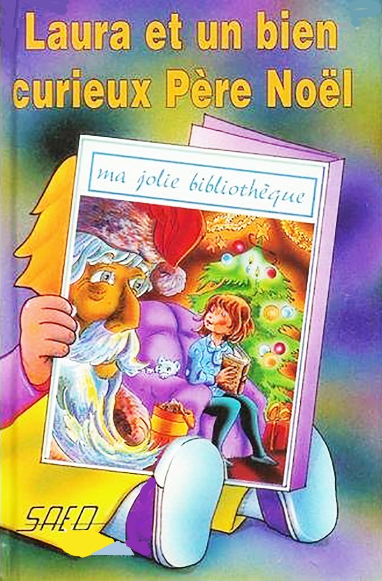 LAURA ET UN BIEN CURIEUX PERE NOEL [Hardcover] J-F Radiguet