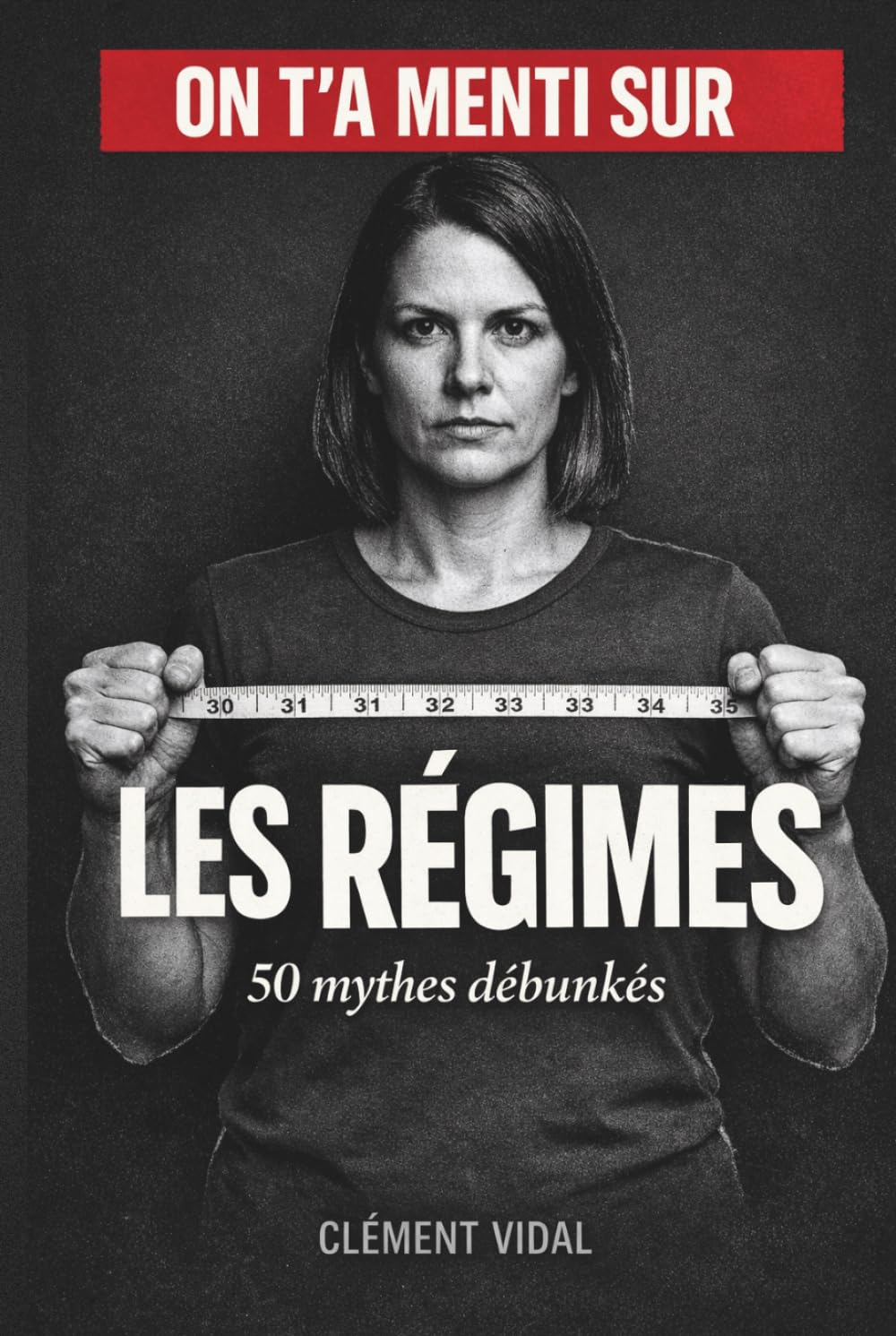 On t'a menti sur les RÉGIMES: 50 mythes débunkés