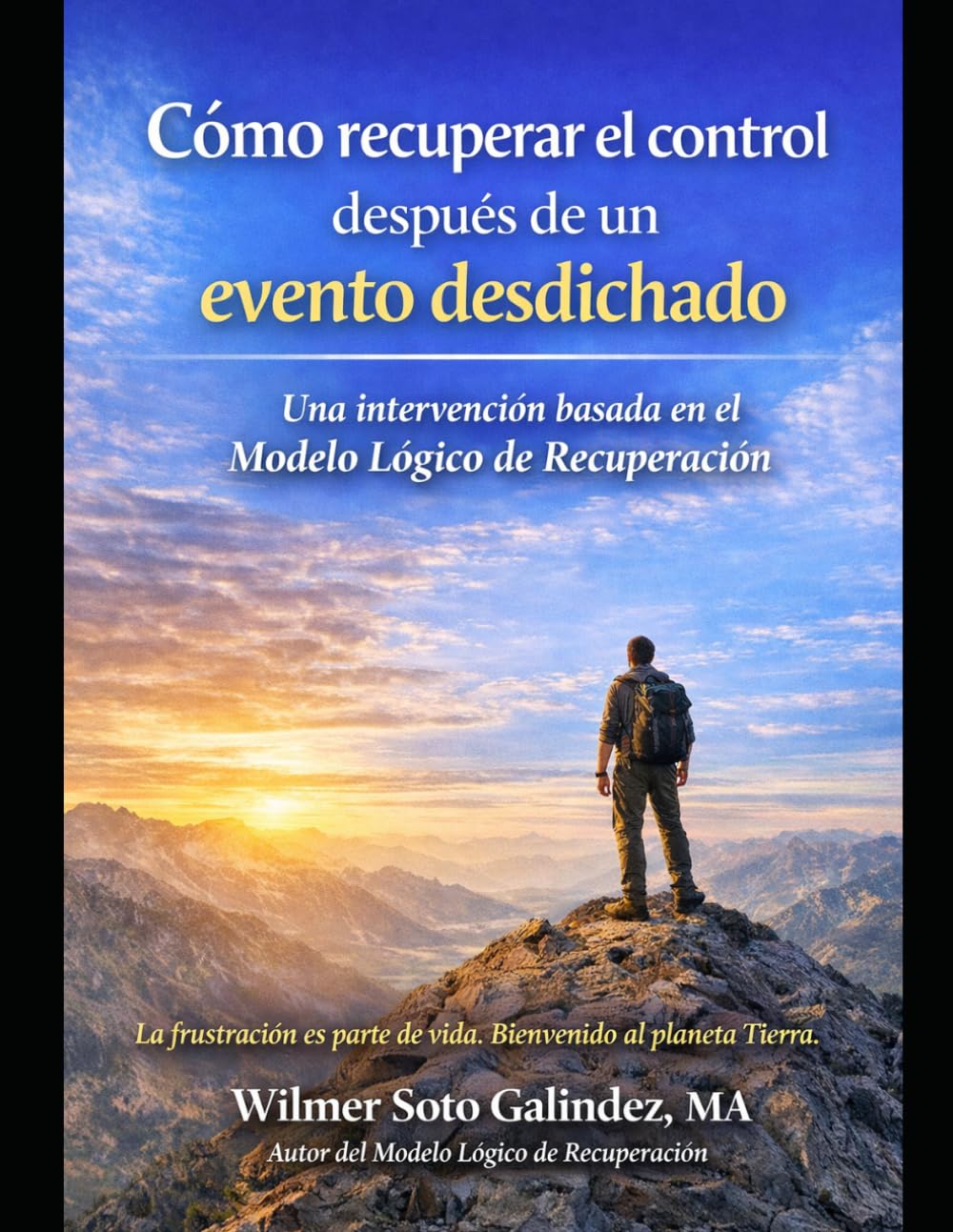 Cómo recuperar el control después de un evento desdichado: Intervención lógica para reducir el remolino mental y reorganizar la evaluación del evento