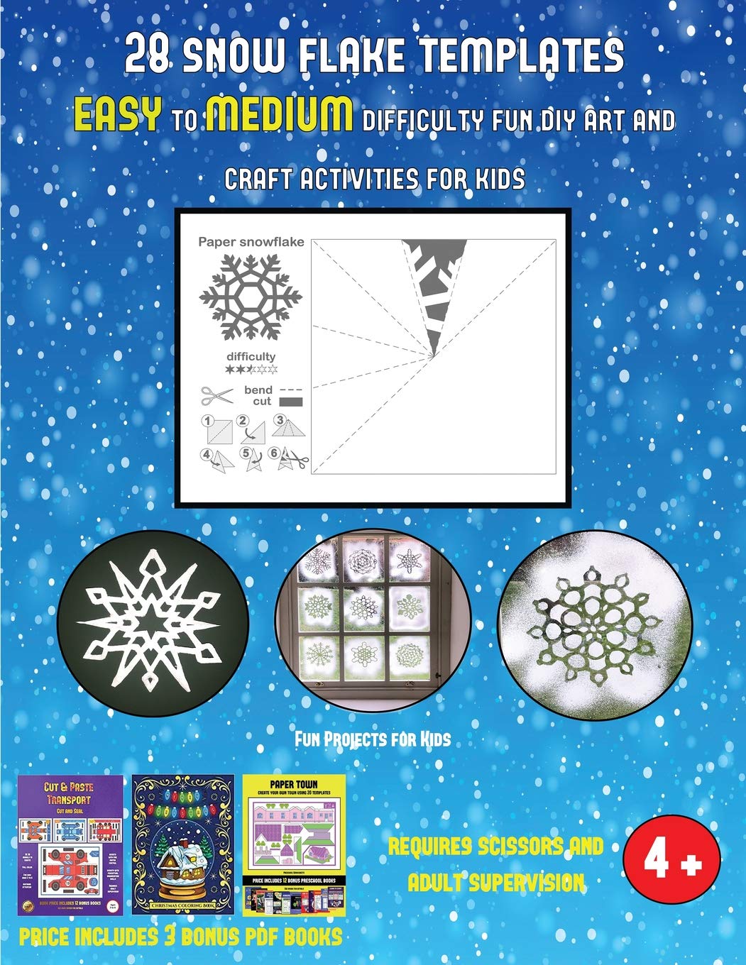 Fun Projects for Kids (28 snowflake templates - easy to medium difficulty level fun DIY art and craft activities for kids): Arts and Crafts for Kids      Paperback – May 9, 2019